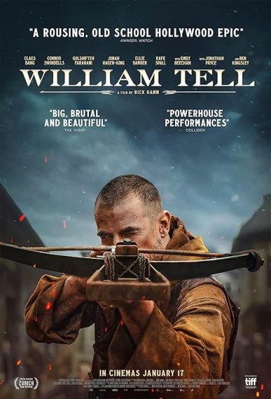 William Tell (2024) A man in period clothing aims a crossbow, with a movie title and release date below.
